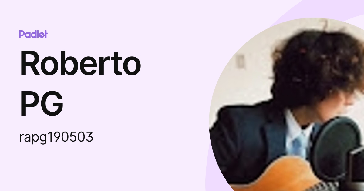 Roberto PG (rapg190503) profile | Padlet