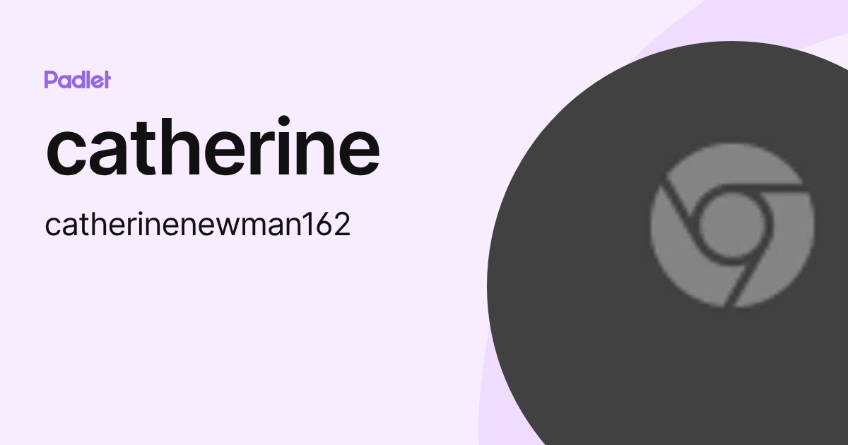 catherine (catherinenewman162) profile | Padlet