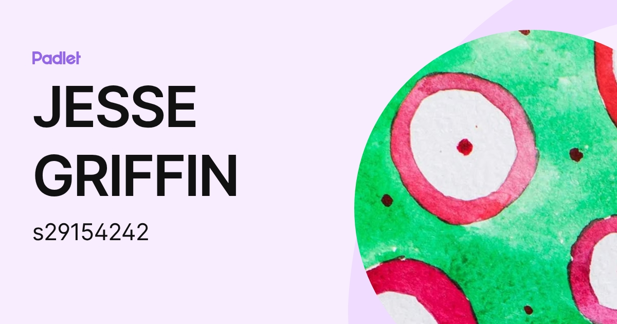 JESSE GRIFFIN (s29154242) profile | Padlet
