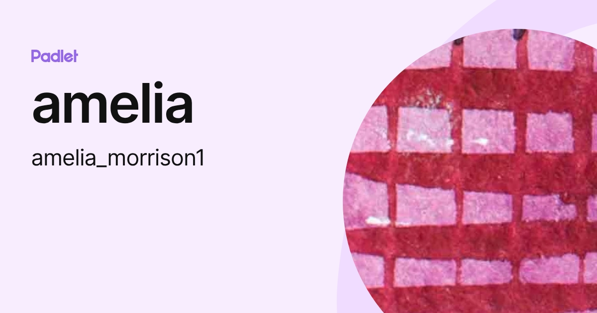 amelia (amelia_morrison1) profile | Padlet