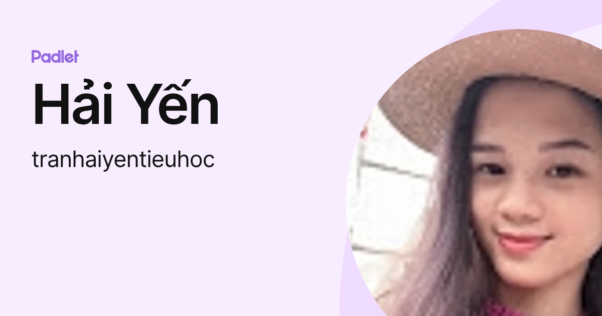 Trà My (tranhaiyentieuhoc) profile | Padlet