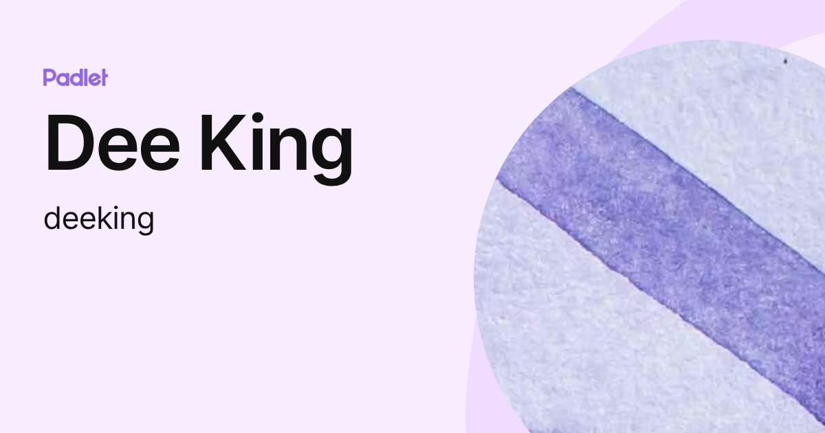 Dee King (deeking) profile | Padlet