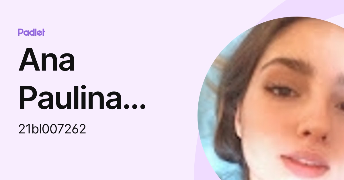 Ana Paulina Gonzalez Colmenares (21bl007262) profile | Padlet