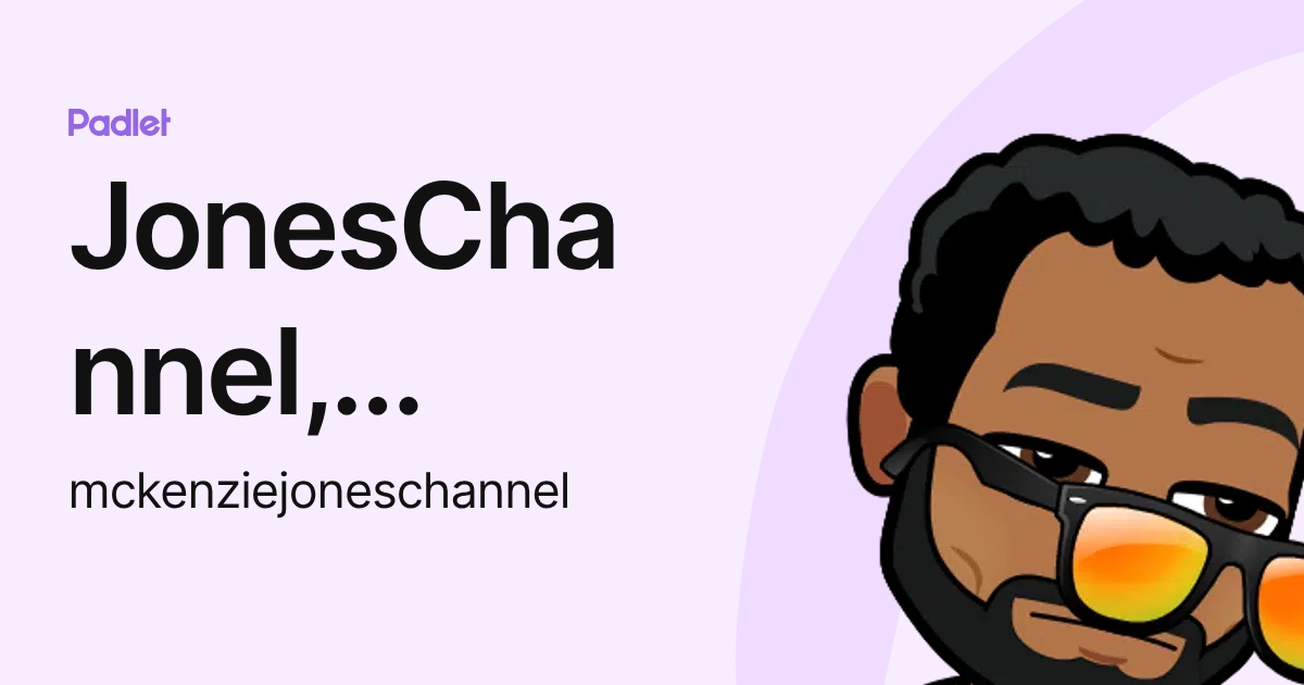 JonesChannel, McKenzie D (mckenziejoneschannel) profile | Padlet