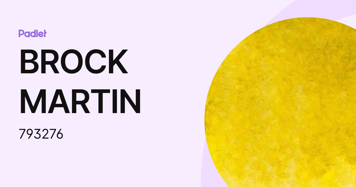 BROCK MARTIN (793276) profile | Padlet