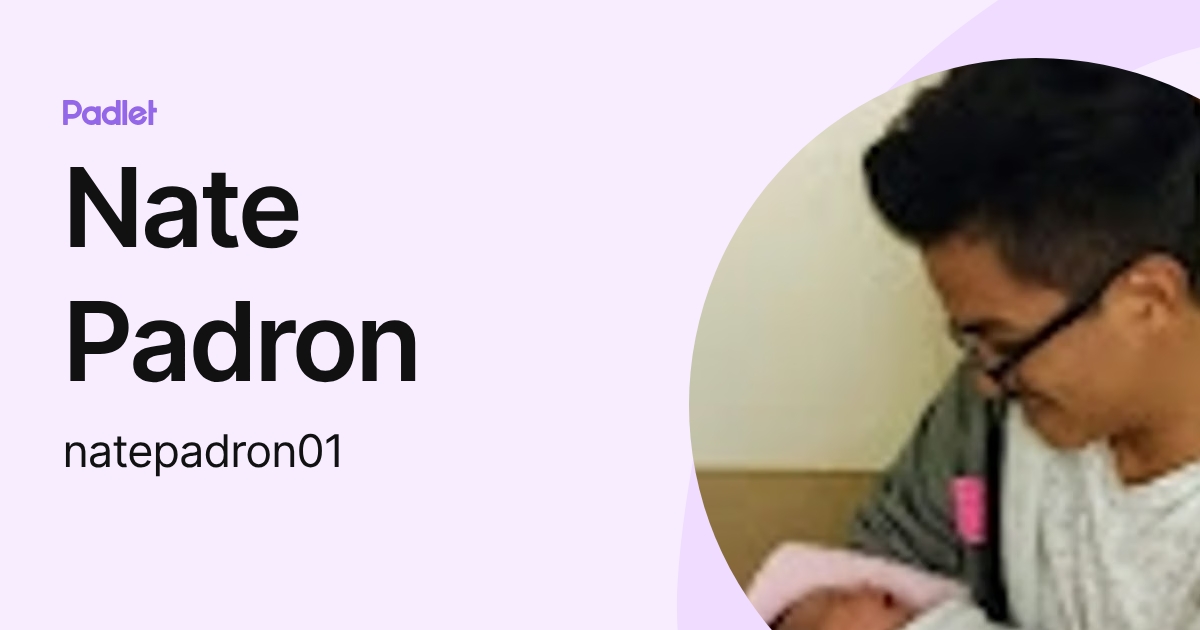 Nate Padron (natepadron01) profile | Padlet