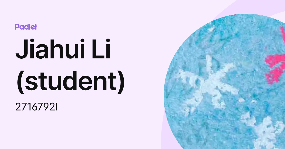 Jiahui Li (student) (2716792l) profile | Padlet