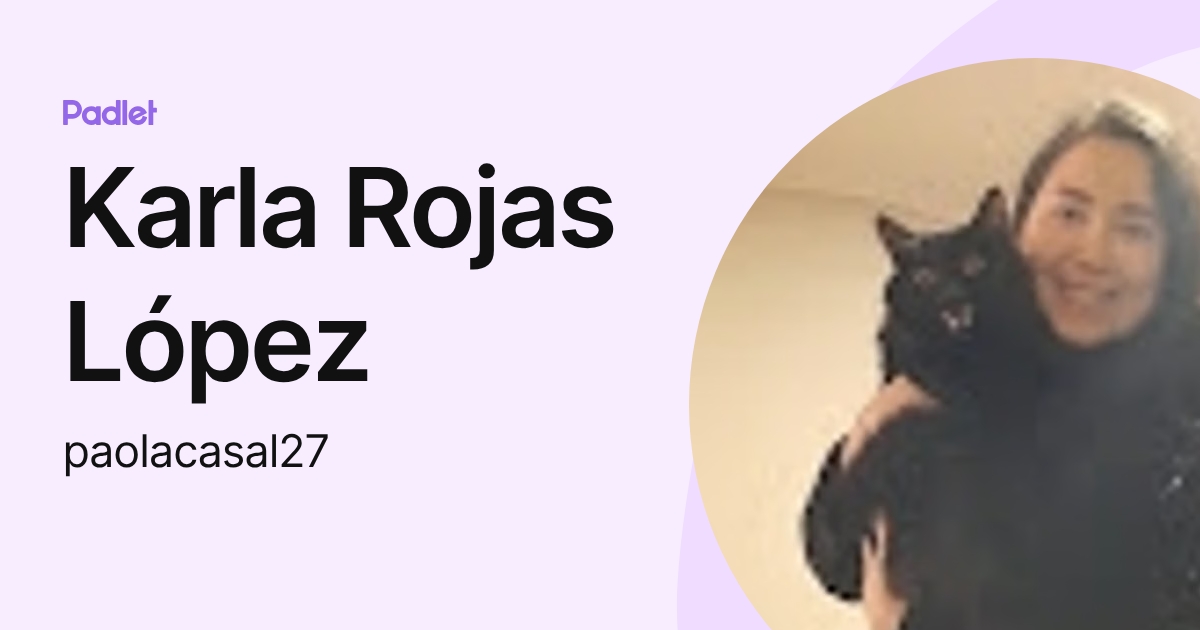 Karla Rojas López (paolacasal27) profile | Padlet