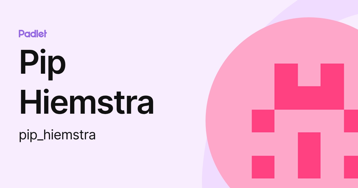 Pip Hiemstra (pip_hiemstra) profile | Padlet