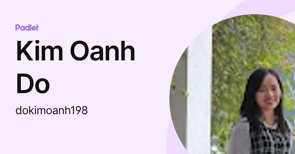 Kim Oanh Do (dokimoanh198) profile | Padlet