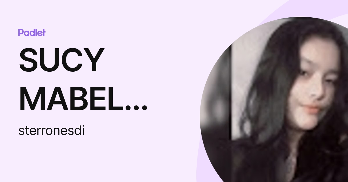SUCY MABEL TERRONES DIAZ (sterronesdi) profile | Padlet