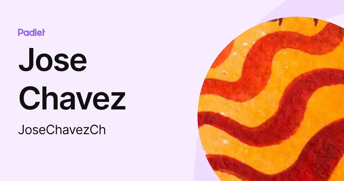 Jose Chavez (JoseChavezCh) profile | Padlet