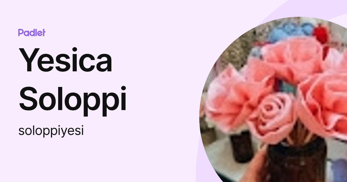 Yesica Soloppi (soloppiyesi) profile | Padlet