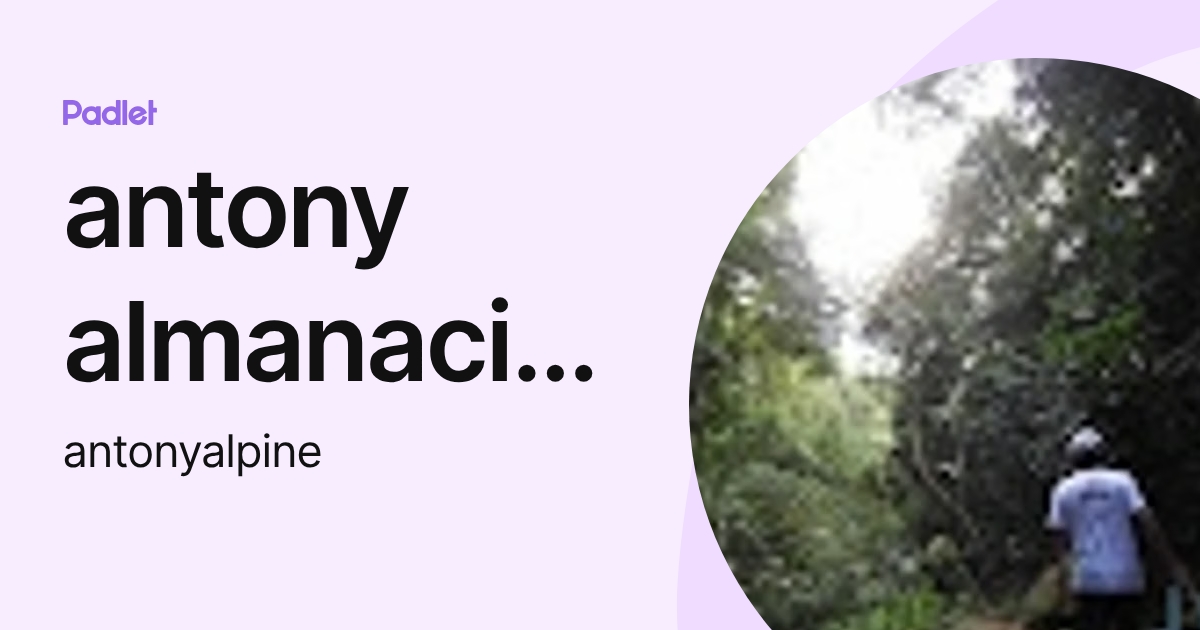 antony almanacin pineda (antonyalpine) profile | Padlet