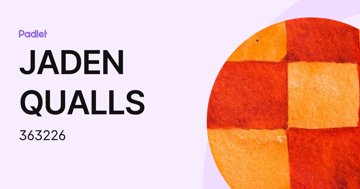 JADEN QUALLS (363226) profile | Padlet