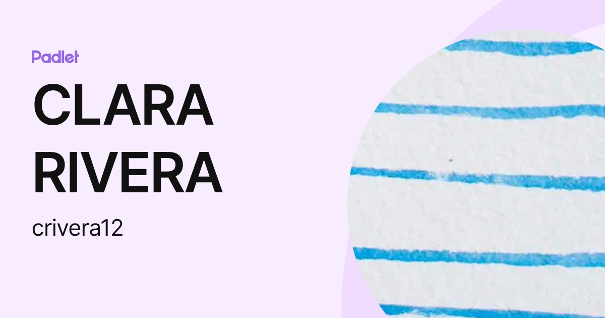 CLARA RIVERA (crivera12) profile | Padlet