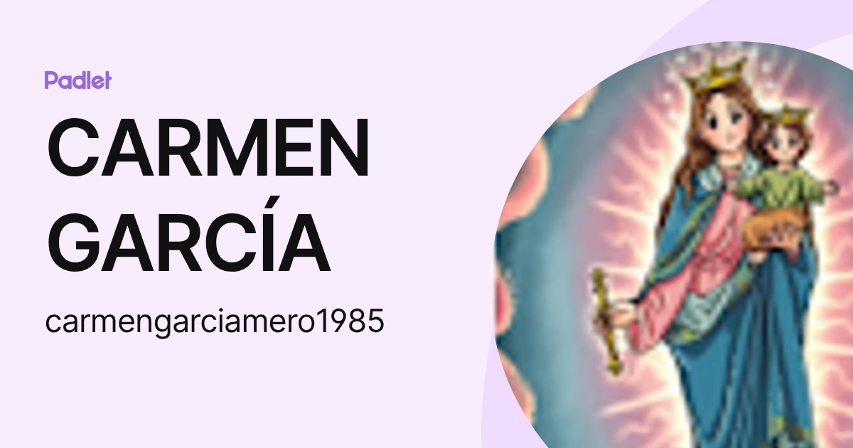 CARMEN GARCÍA (carmengarciamero1985) profile | Padlet
