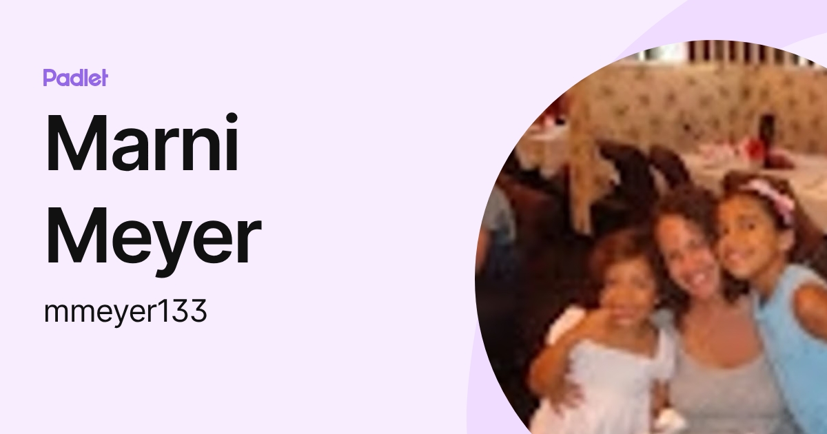 Marni Meyer (mmeyer133) profile | Padlet