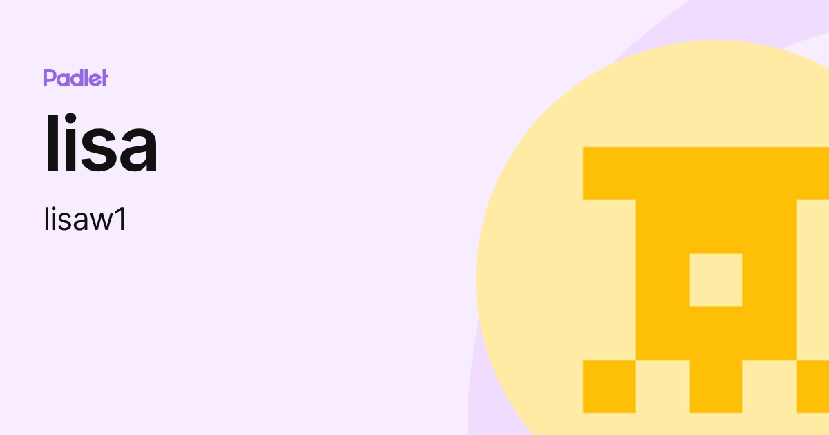 lisa (lisaw1) profile | Padlet