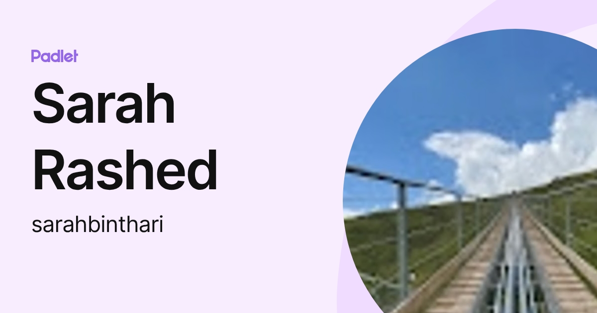Sarah Rashed (sarahbinthari) profile | Padlet