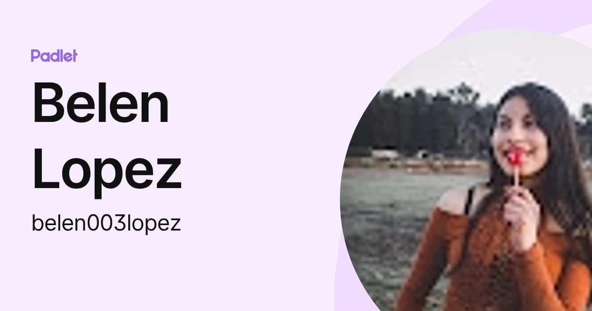 Belen Lopez (belen003lopez) profile | Padlet