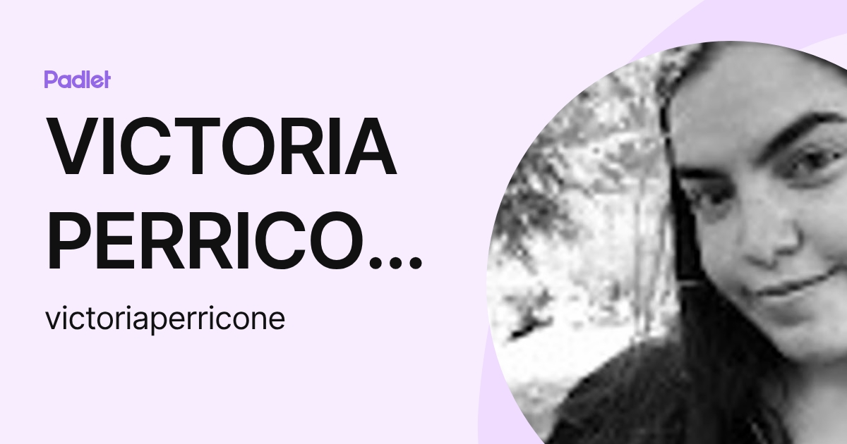 VICTORIA PERRICONE (victoriaperricone) profile | Padlet
