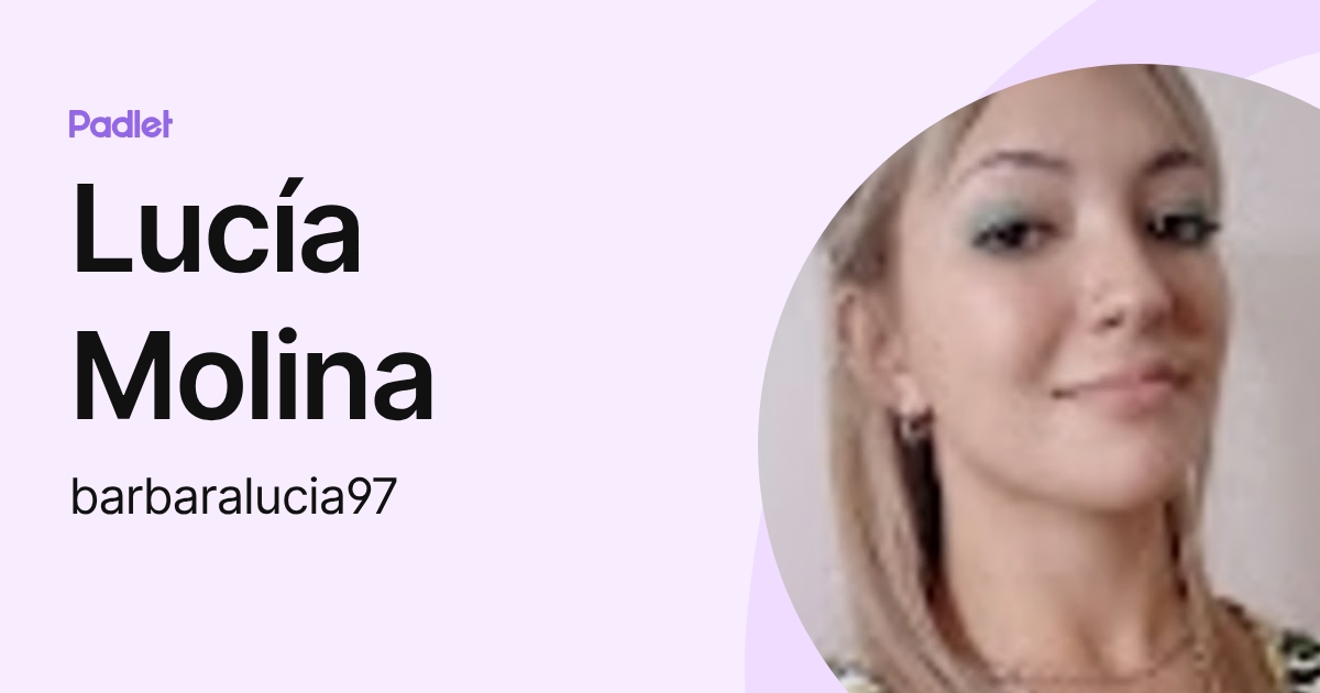 Lucía Molina (barbaralucia97) profile | Padlet
