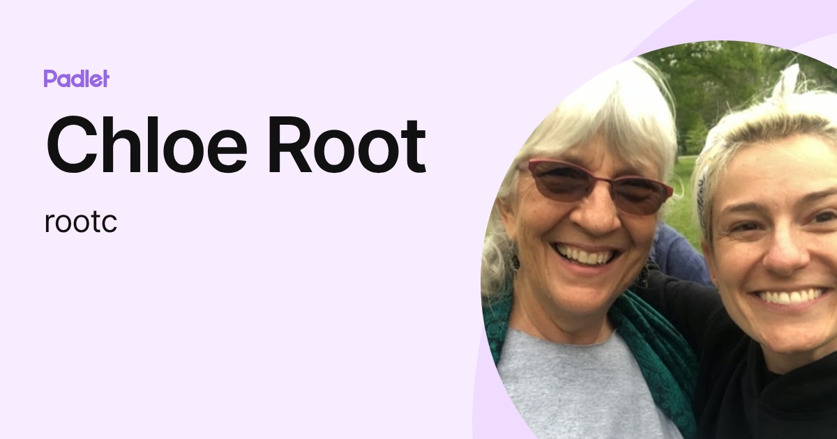 Chloe Root (rootc) profile | Padlet