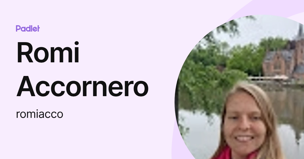 Romi Accornero (romiacco) profile | Padlet