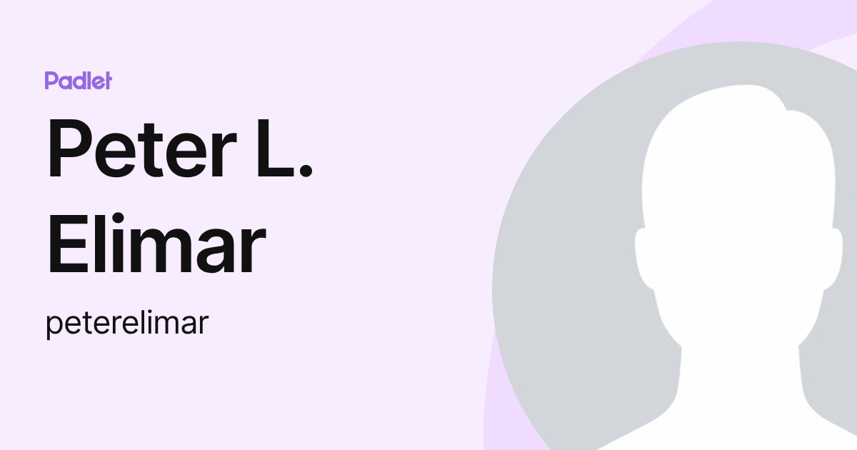 Peter L. Elimar (peterelimar) profile | Padlet