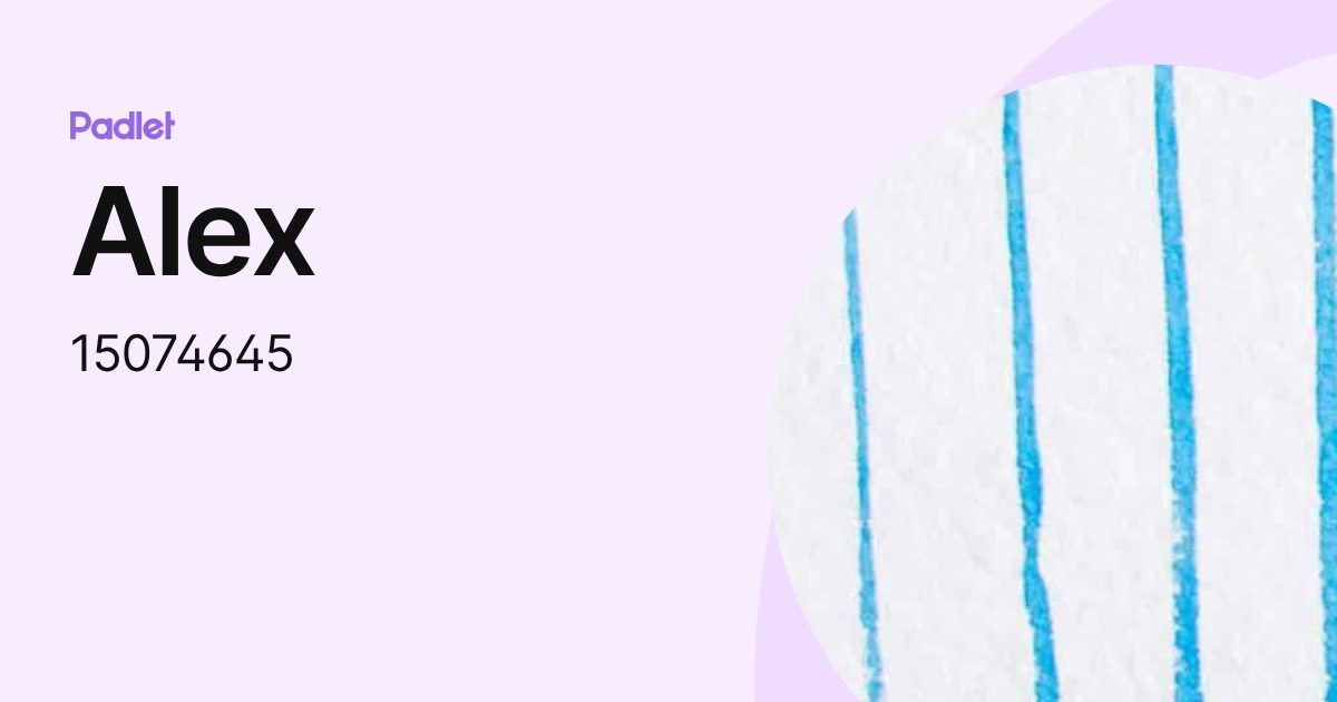 Alex (15074645) profile | Padlet