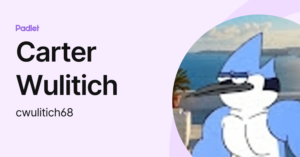 Carter Wulitich (cwulitich68) profile | Padlet