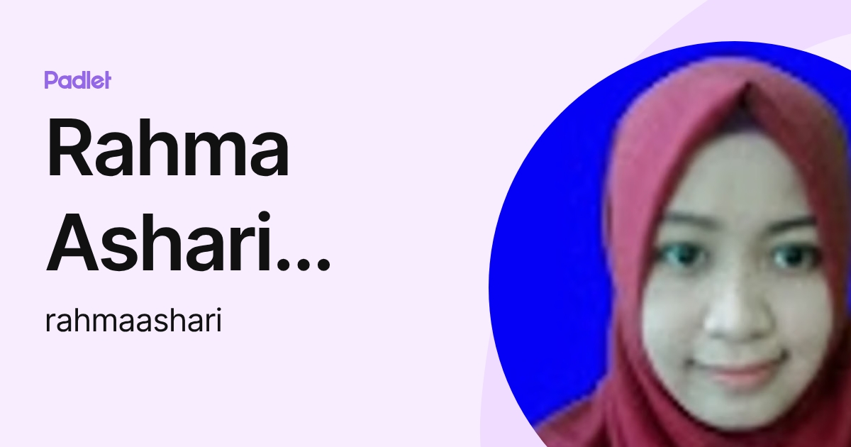Rahma Ashari Hamzah (rahmaashari) profile | Padlet