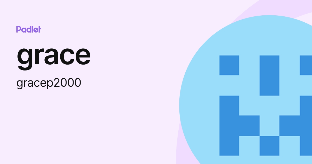 grace (gracep2000) profile | Padlet