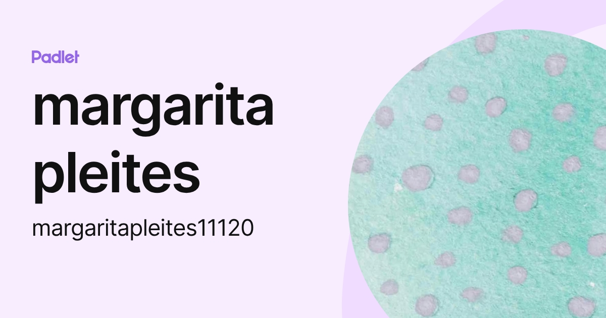 margarita pleites (margaritapleites11120) profile | Padlet