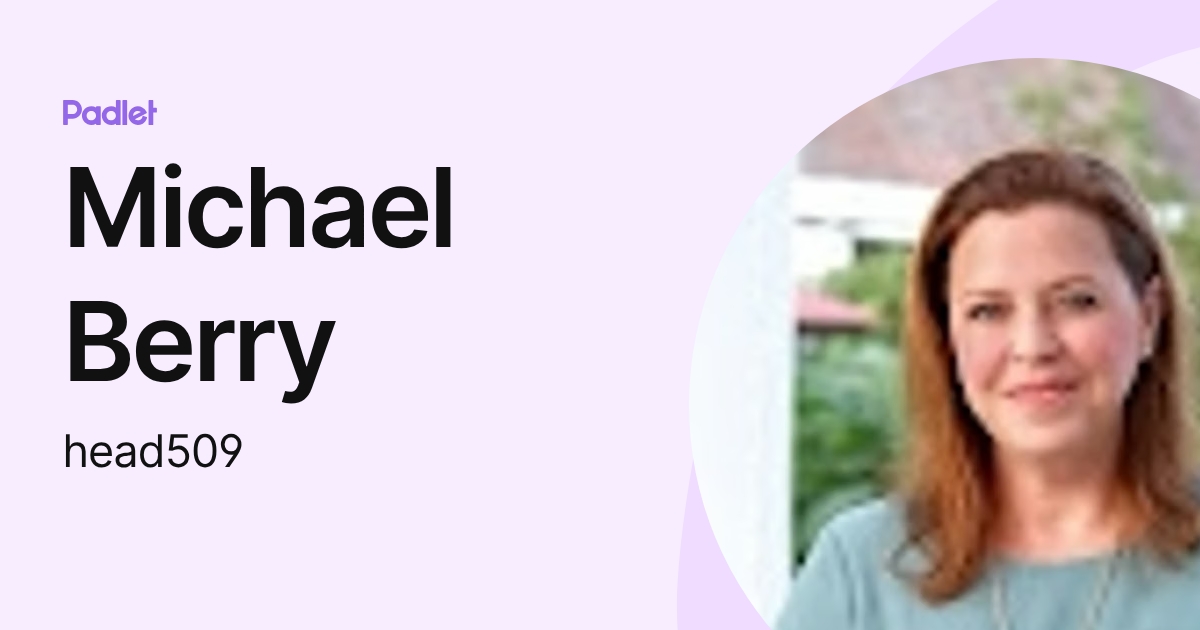 Michael Berry (head509) profile | Padlet