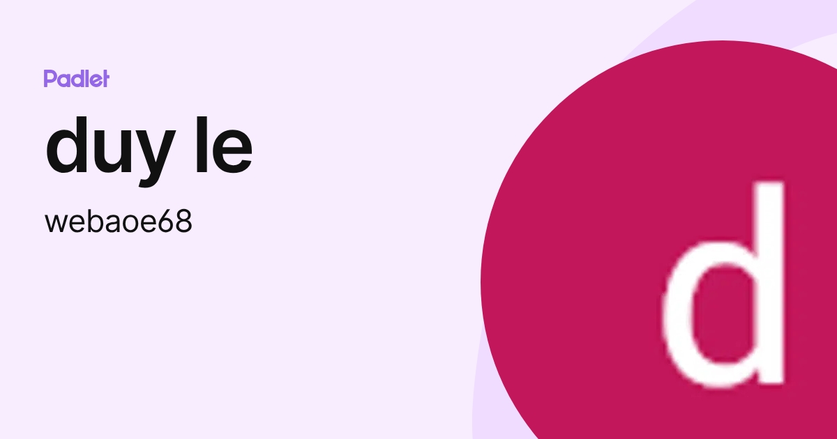 duy le (webaoe68) profile | Padlet