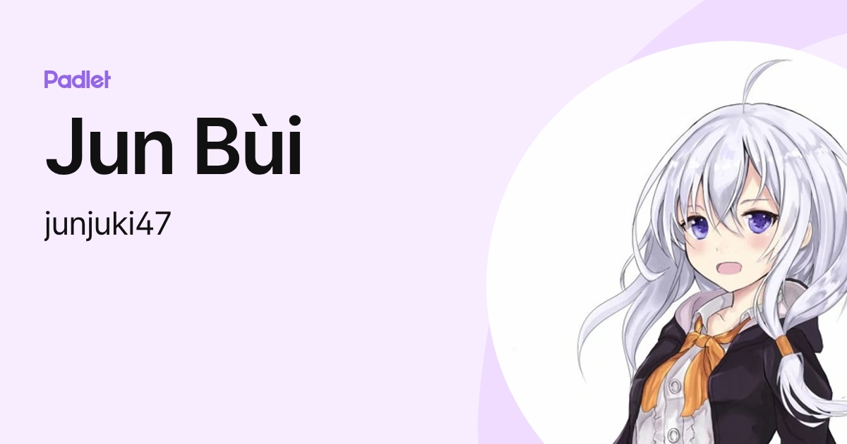 Jun Bùi (junjuki47) profile | Padlet