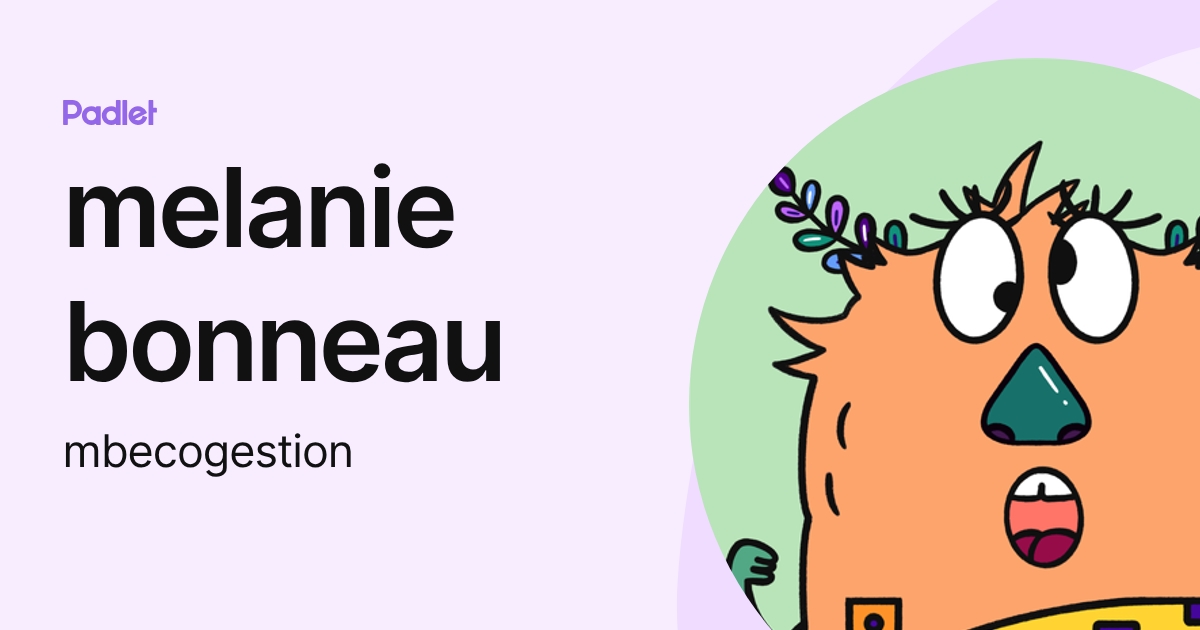 melanie bonneau (mbecogestion) profile | Padlet
