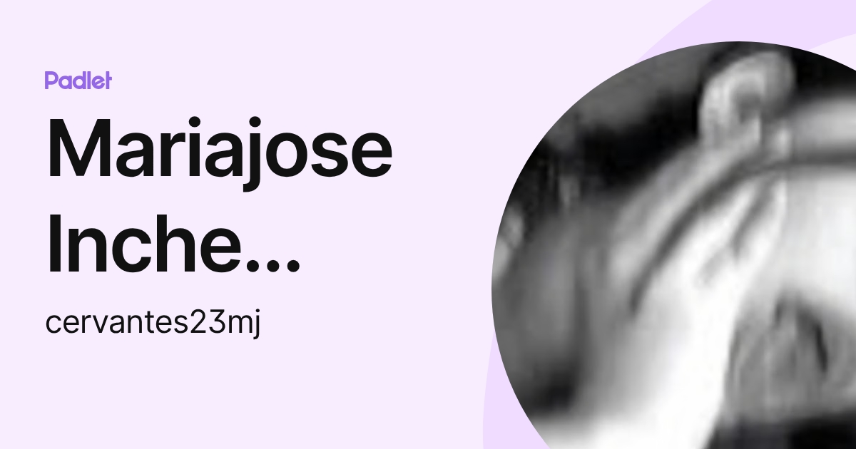 Mariajose Inche Cervantes (cervantes23mj) profile | Padlet