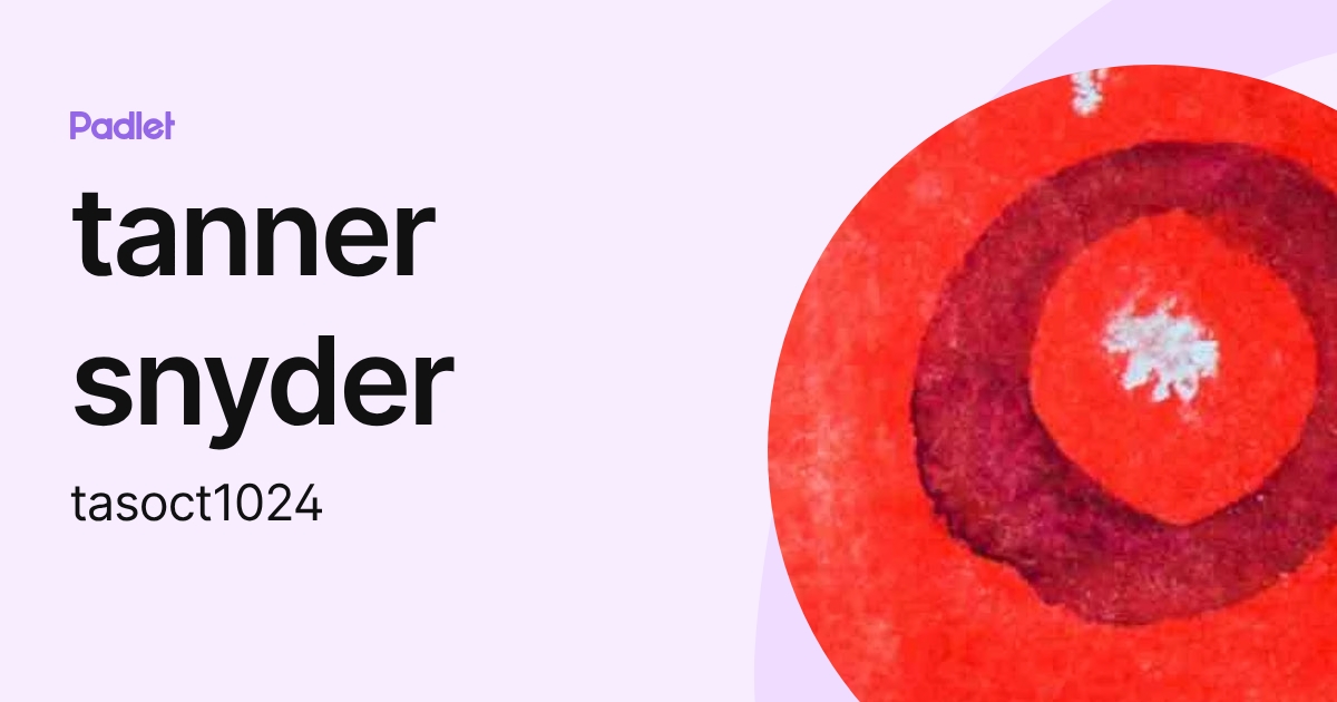 tanner snyder (tasoct1024) profile | Padlet
