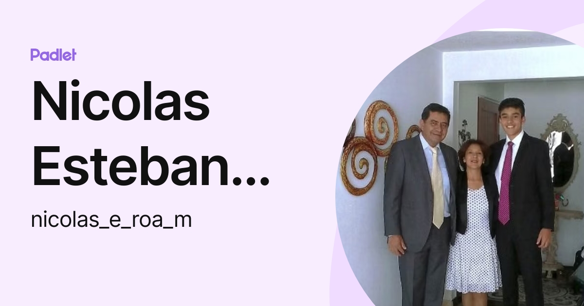 Nicolas Esteban Roa Macias (nicolas_e_roa_m) profile | Padlet