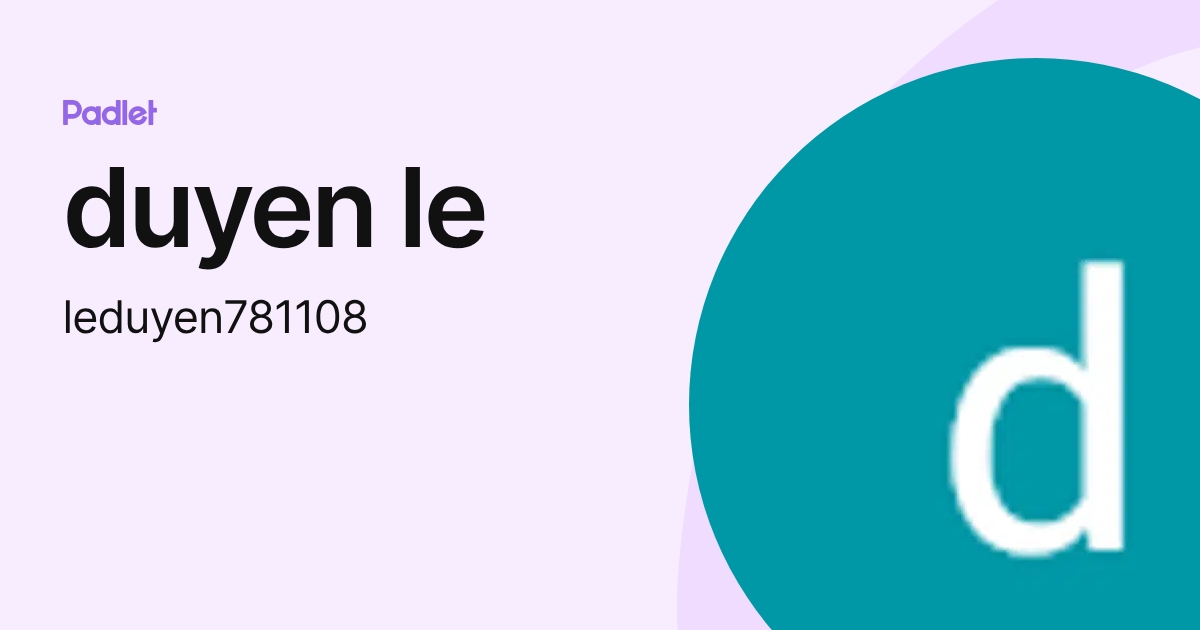 duyen le (leduyen781108) profile | Padlet