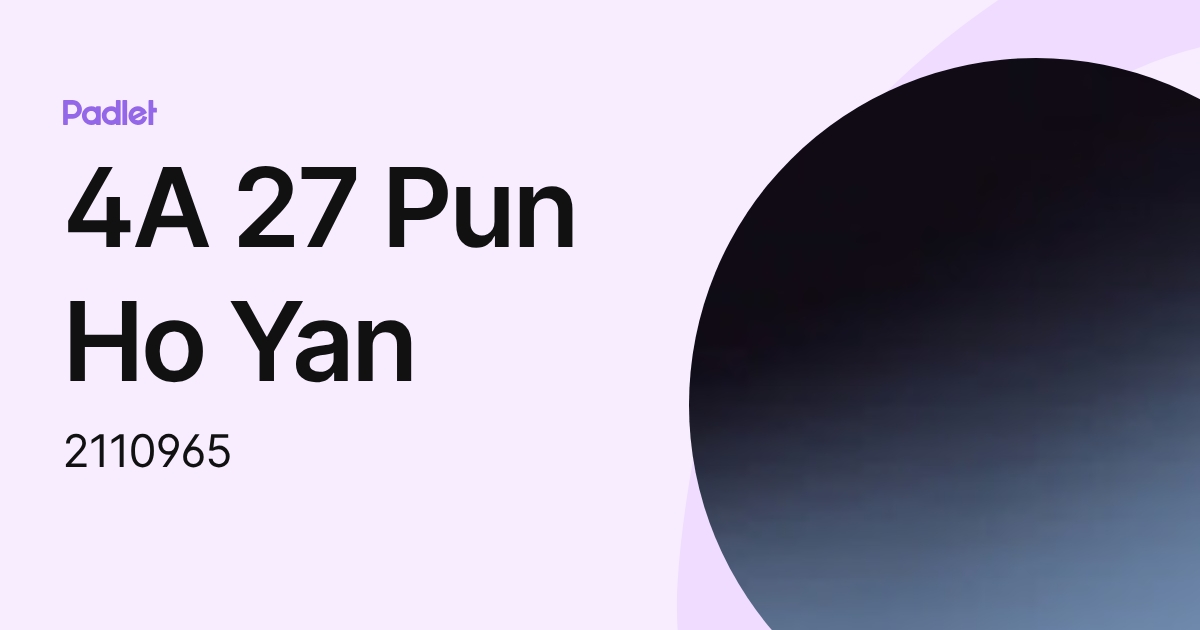 4A 27 Pun Ho Yan (2110965) profile | Padlet