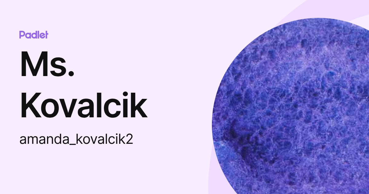 Ms. Kovalcik (amanda_kovalcik2) profile | Padlet
