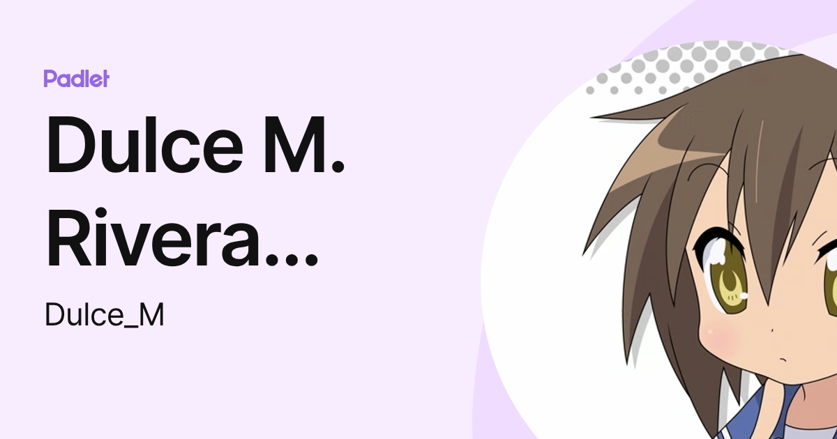 Dulce M. Rivera Becerra (Dulce_M) profile | Padlet