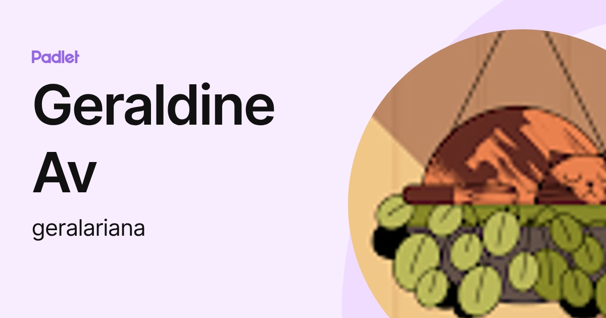Geraldine Av (geralariana) profile | Padlet