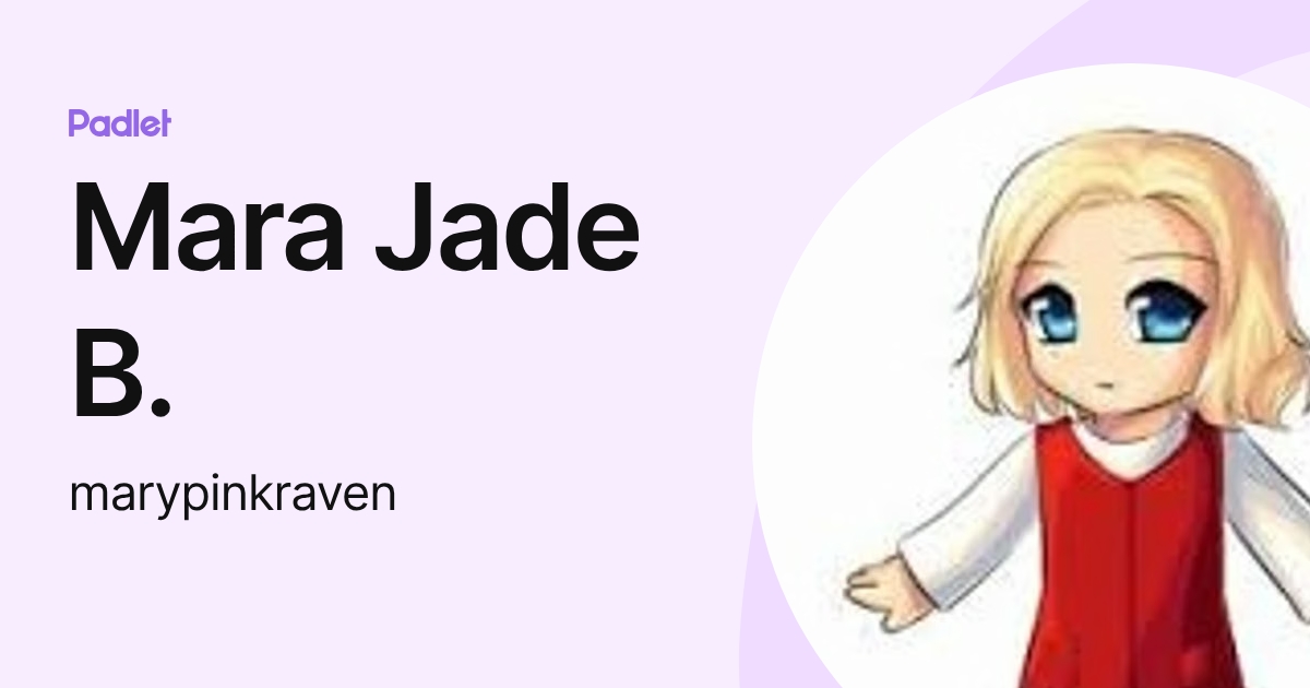 Mara Jade B. (marypinkraven) profile | Padlet