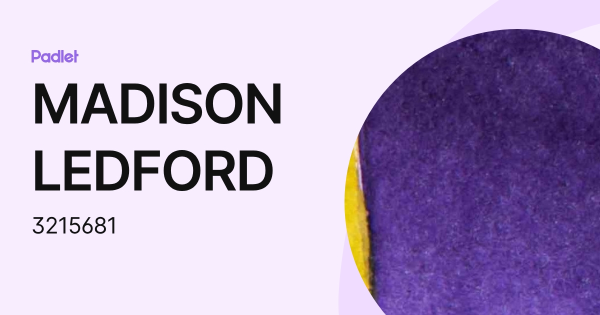MADISON LEDFORD (3215681) profile | Padlet