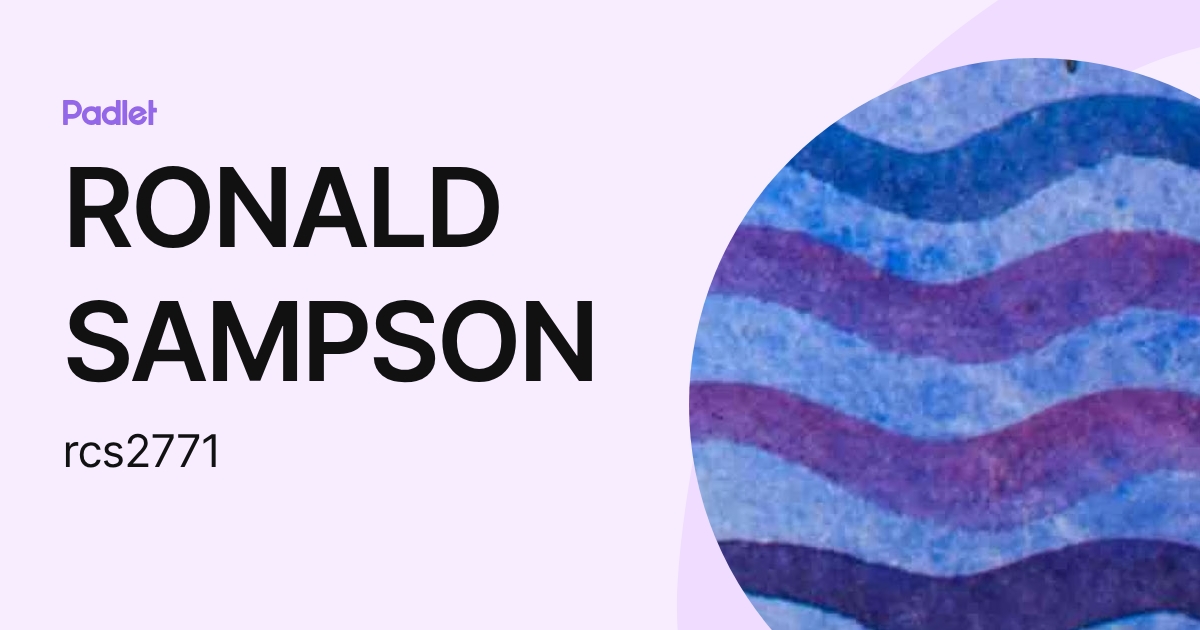 RONALD SAMPSON (rcs2771) profile | Padlet
